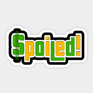 Spoiled Sticker